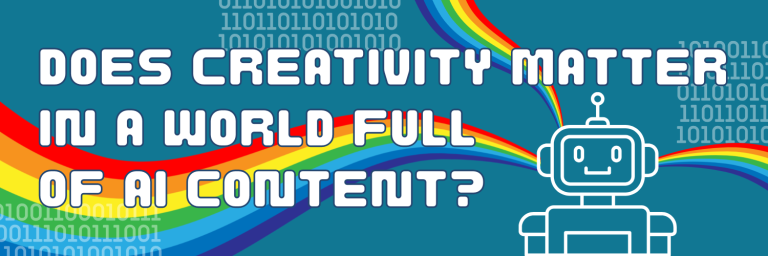 Does Creativity Matter in a World Full of AI Content?